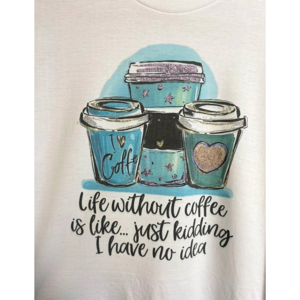 Annie & Abbie Life Without Coffee Tee T-Shirt - Picture 2 of 2